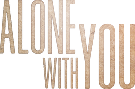 Alone With You