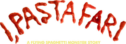I, Pastafari: A Flying Spaghetti Monster Story