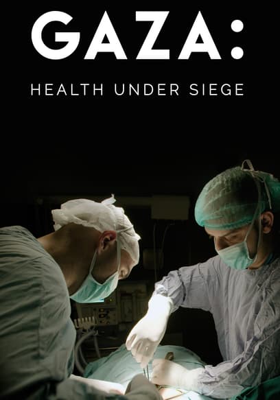 Gaza: Health Under Siege