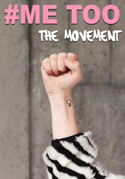 Me Too: The Movement