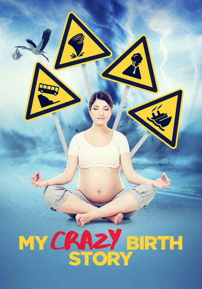 My Crazy Birth Story