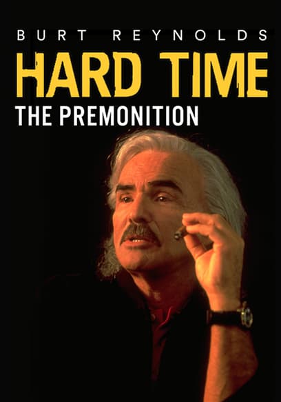 Hard Time: The Premonition