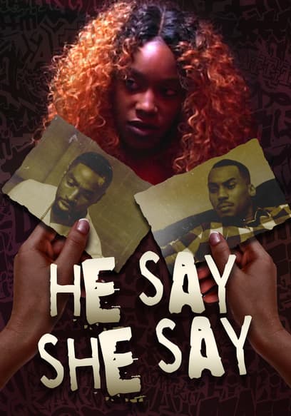 He Say, She Say