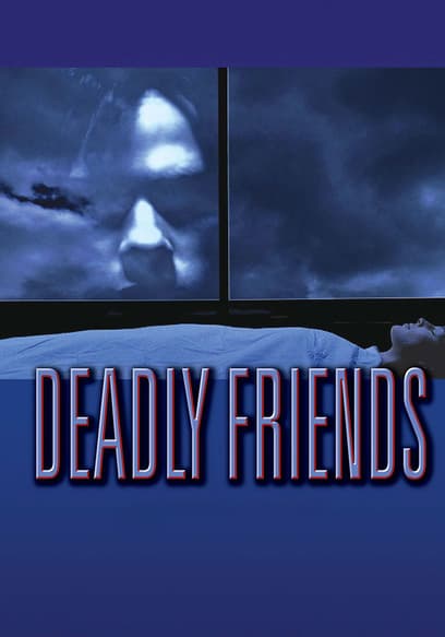 Deadly Friends