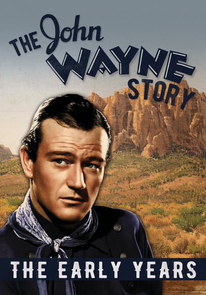 The John Wayne Story: The Early Years