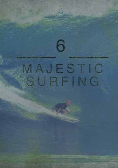 6 Majestic Surfing