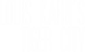 Louis Kahn's Tiger City