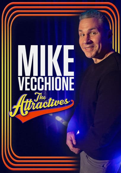Mike Vecchione: The Attractives poster