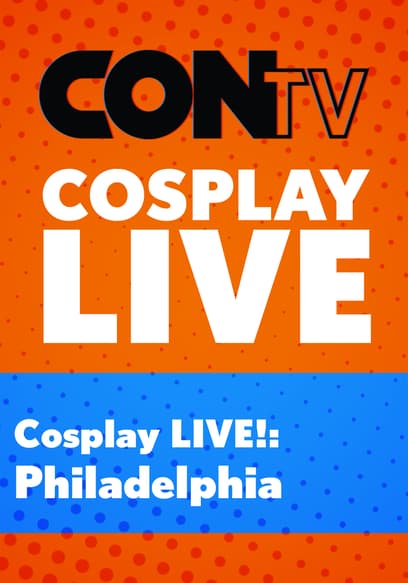 Cosplay LIVE!: Philadelphia