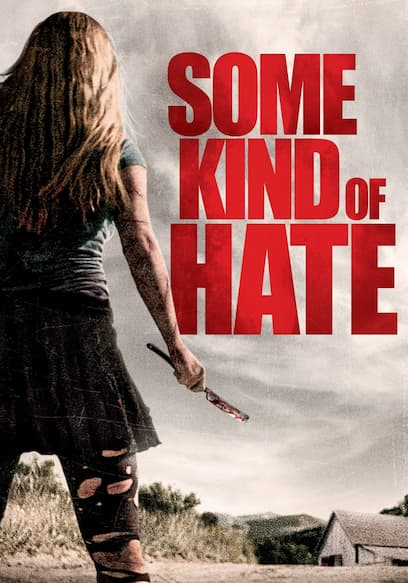 Some Kind of Hate