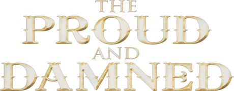 The Proud and the Damned