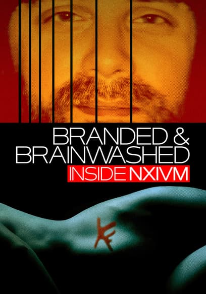 Branded & Brainwashed: Inside NXIVM