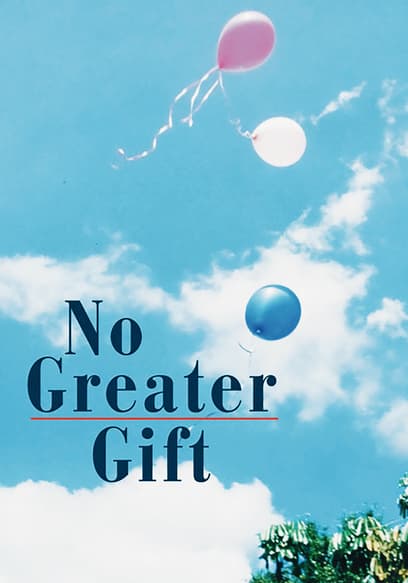 No Greater Gift