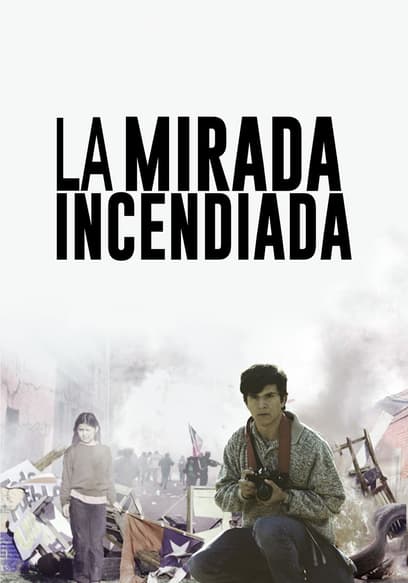 La Mirada Incendiada