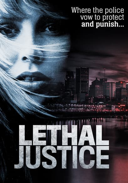 Lethal Justice