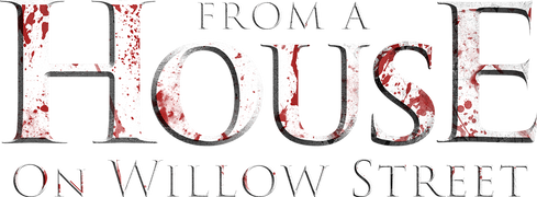 From a House on Willow Street