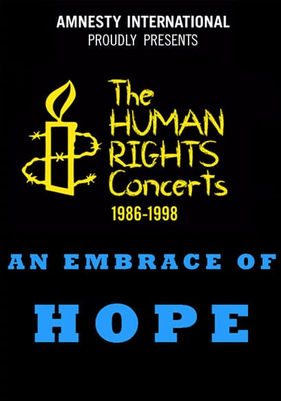 The Human Rights Concerts: An Embrace Of Hope