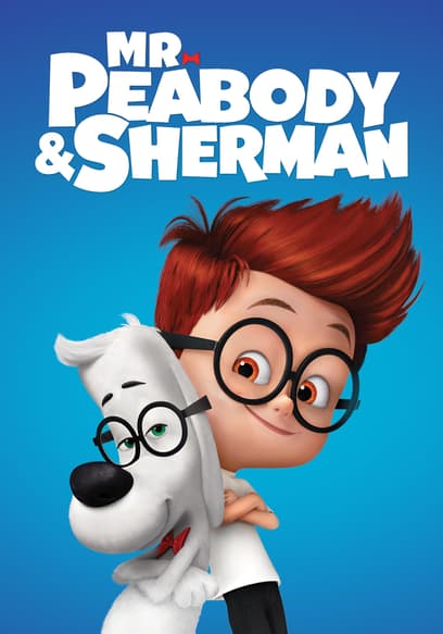 Mr. Peabody & Sherman