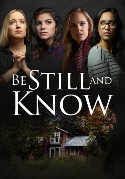Be Still and Know