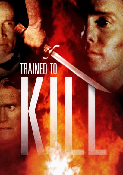 Trained to Kill