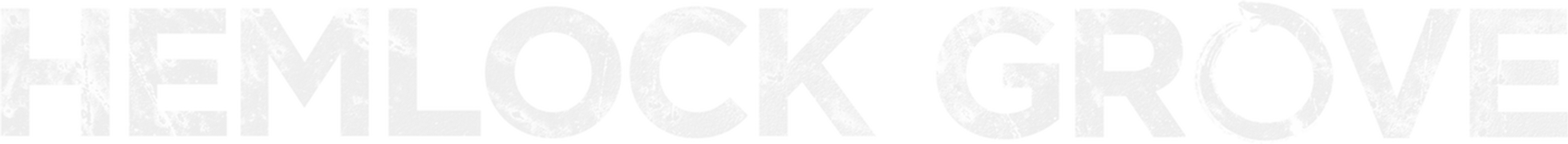 Hemlock Grove