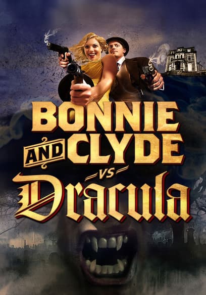 Bonnie & Clyde vs. Dracula