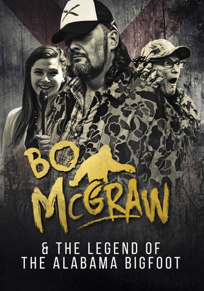 Bo McGraw & the Legend of the Alabama Bigfoot