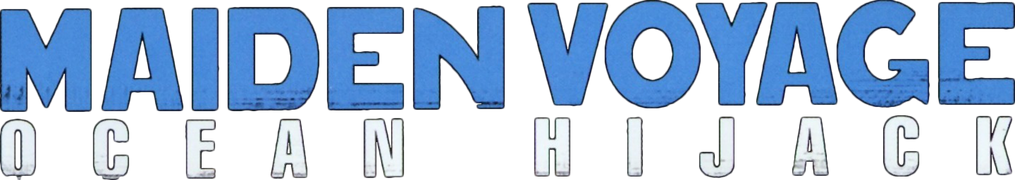 Maiden Voyage: Ocean Hijack