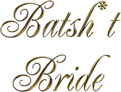 Batsh*t Bride