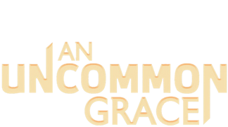 An Uncommon Grace