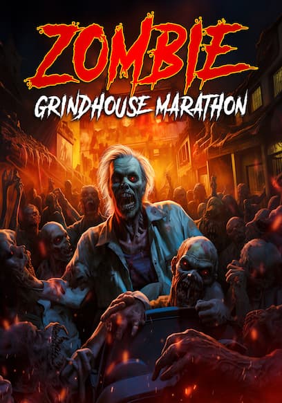 Zombie Grindhouse Marathon