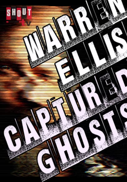 Warren Ellis: Captured Ghosts