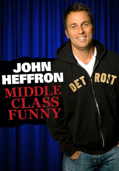 John Heffron: Middle Class Funny