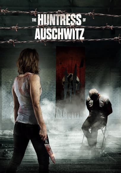 The Huntress of Auschwitz