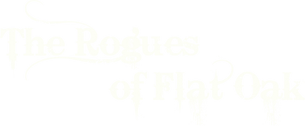 The Rogues of Flat Oak