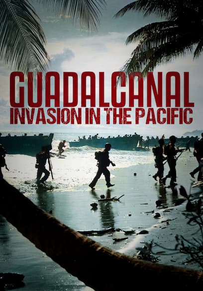 Guadalcanal: Invasion in the Pacific