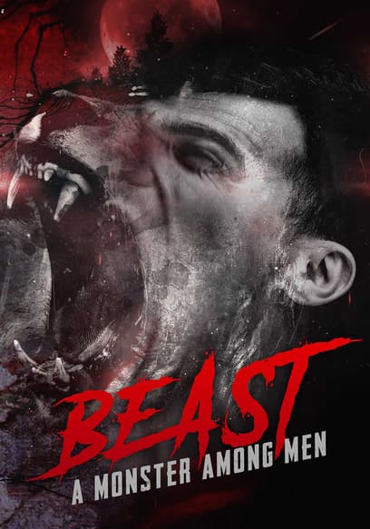 Beast : A Monster Among Men