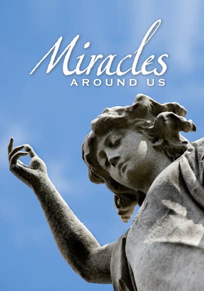 Miracles Around Us