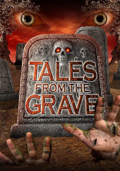 Tales From the Grave