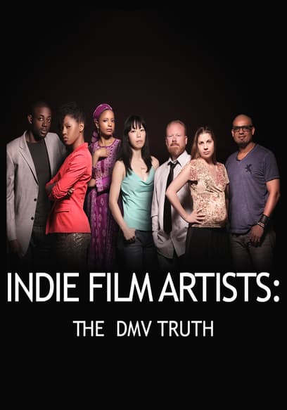 Indie Film Artists: The DMV Truth poster