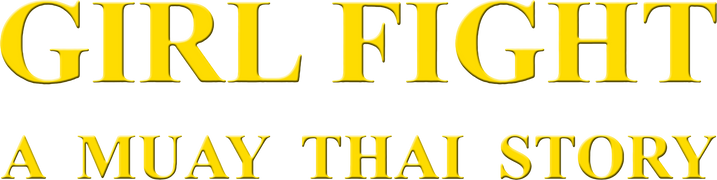 Girl Fight: A Muay Thai Story