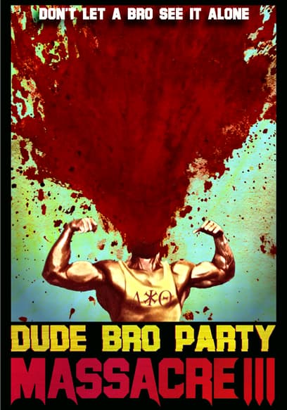 Dude Bro Party Massacre 3