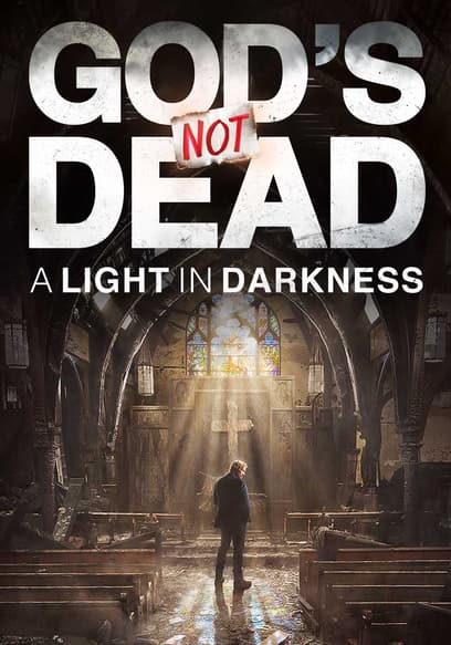 God's Not Dead: A Light in Darkness