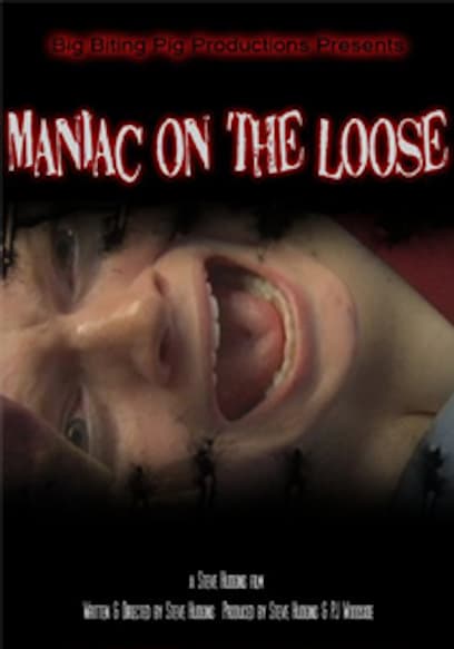 Maniac on the Loose