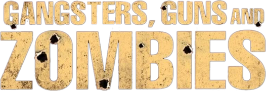 Gangsters, Guns, and Zombies