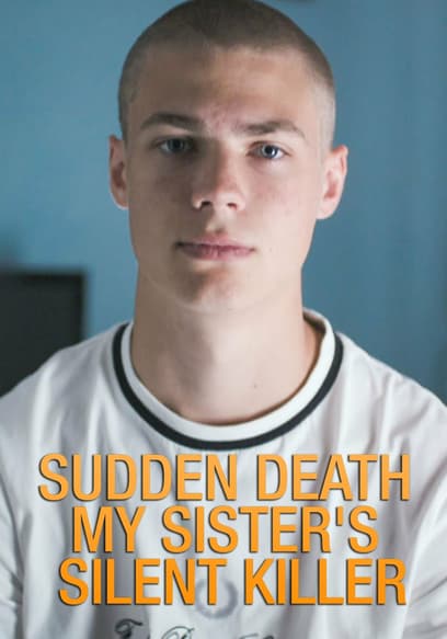 Sudden Death: My Sister’s Silent Killer