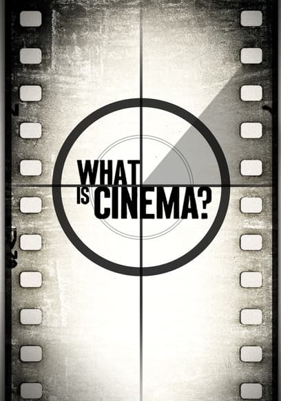 What Is Cinema?