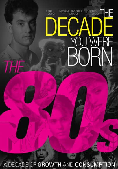 The Decade You Were Born: The 1980s