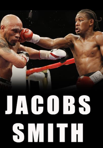 Classic Boxing: Jacobs vs. Smith