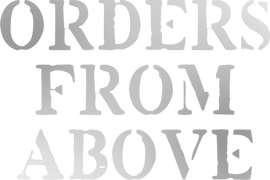 Orders From Above